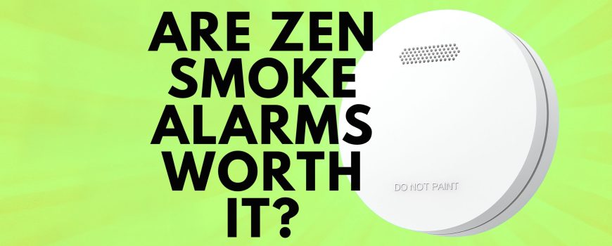 Are ZEN Smoke Alarms worth it? Read the ZEN Smoke Alarms review.